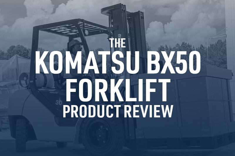 Komatsu BX50 Forklift Product Review